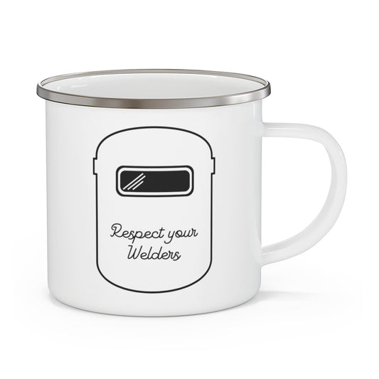 Respect Your Welders - Enamel Camping Mug