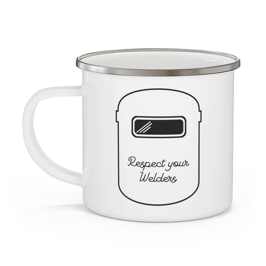 Respect Your Welders - Enamel Camping Mug
